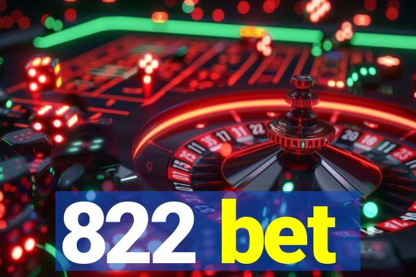 822 bet